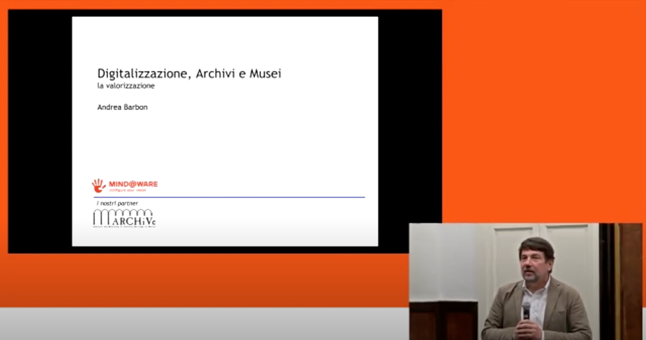 Andrea Barbon - Digitalizzazione, Archivi e Musei: la valorizzazione